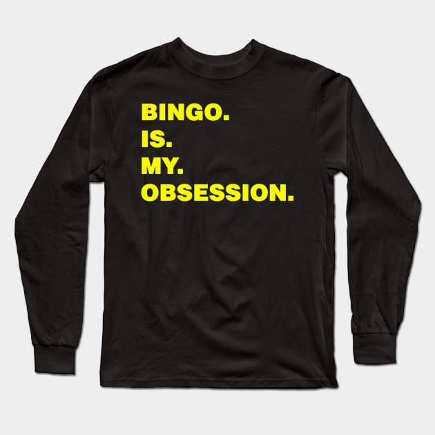 BINGO IS MY OBSESSION Long Sleeve T-Shirt by zeniboo